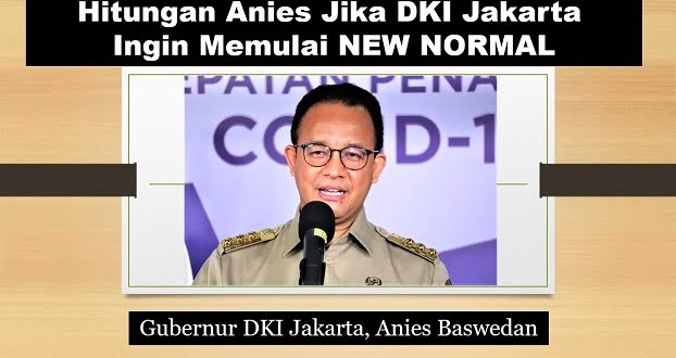 Hitungan Anies Jika DKI Jakarta Ingin Memulai NEW NORMAL