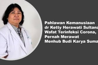 Pahlawan Kemanusiaan Dokter Ketty Herawati Sultana Wafat Terinfeksi Corona, Pernah Merawat Menhub Budi Karya Sumadi