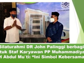 Silaturahmi DR John Palinggi berbagi Untuk Staf Karyawan PP Muhammadiyah, Dr H Abdul Mu`ti: “Ini Simbol Kebersamaan”