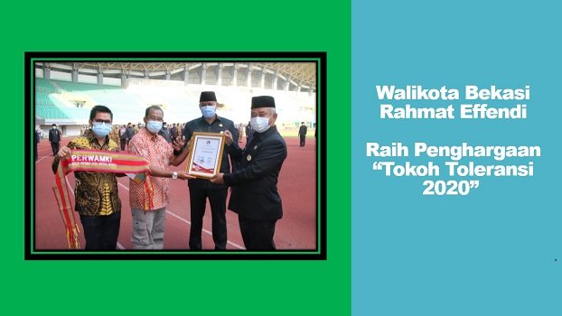 Walikota Bekasi Rahmat Effendi diganjar Penghargaan “Tokoh Toleransi 2020” Walikota Bekasi Rahmat Effendi diganjar Penghargaan “Tokoh Toleransi 2020”
